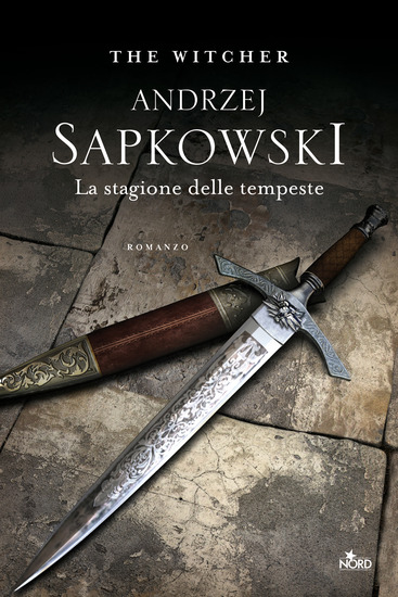 La stagione delle tempeste – Andrzej Sapkowski - Casa Editrice Nord