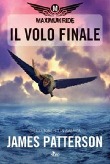 MAXIMUM RIDE: IL VOLO FINALE