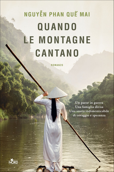 Quando le montagne cantano – Quế Mai Nguyễn Phan - Casa Editrice Nord